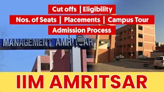 Everything about IIM Amritsar | Cutoffs, Eligibility, Seats, Placements | Worth to join or not?