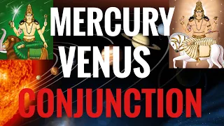 Mercury Venus Conjunction (Mercury conjunct Venus) Vedic Astrology