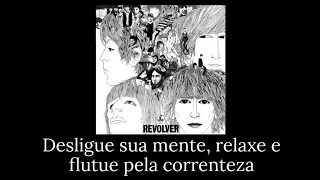 Tomorrow Never Knows - The Beatles   - Tradução/Legendado