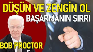 Başarmanın Sırrı [DÜŞÜN VE ZENGİN OL]  BOB PROCTOR