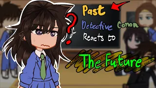 Past Detective Conan reacts to The Future |Reaction Video|