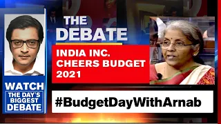 Union Budget 2021 Brings Cheer To India Inc. | The Debate With Arnab Goswami