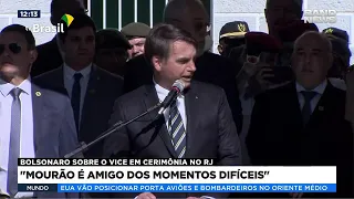 Bolsonaro elogia o vice em cerimônia no Rio