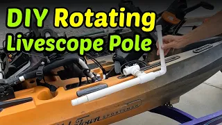 DIY Rotating LIVESCOPE Pole Mount for Kayaks