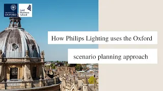 How Philips Lighting uses the Oxford scenario planning approach - Full Video