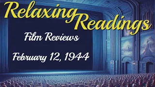 Relaxing Reading of Film Reviews from February 12, 1944 with white noise