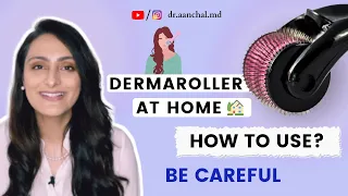 How to use Dermaroller at home | In clinic Microneedling |Uses, benefits , Precautions|Dermatologist