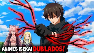 🔥12 Animes ISEKAI DUBLADOS COM UM PROTAGONISTA RANK SS OVERPOWER🔥