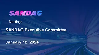 SANDAG Executive Committee- January 12, 2024