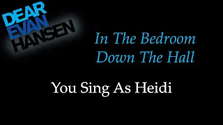 Dear Evan Hansen - In The Bedroom Down The Hall - Karaoke/Sing With Me: You Sing Heidi