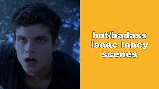 hot/badass isaac lahey scenes