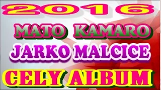 MATO KAMARO & GIPSY JARKO MALCICE  CELY ALBUM