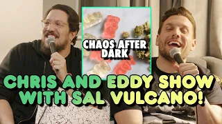 Chaos After Dark: Chris and Eddy Show w Sal Vulcano | Chris Distefano Presents: Chrissy Chaos| Clips