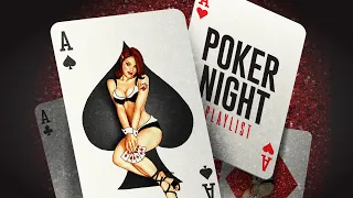 Poker Night - The Playlist - Cool Music