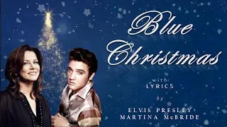Elvis Presley & Martina Mcbride - Blue Christmas | Lyrics Video