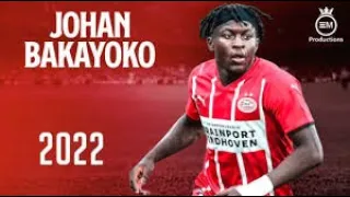 JOHAN BAKAYOKO! - PSV YOUNG TALENT IN THE MAKING - AMAZING SKILLS, GOALS & ASSISTS - 2022 - (HD)