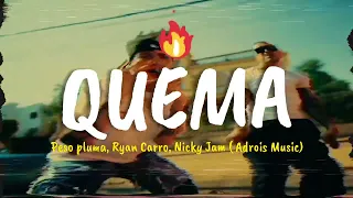 Quema - Peso Pluma, Nicky Jam, Ryan Castro (Remix Versión)