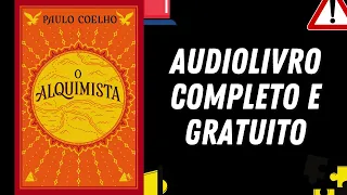 [AUDIOLIVRO COMPLETO] "O Alquimista" - Paulo Coelho