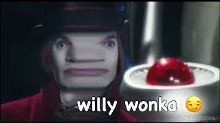 willy wonka being superior to everyone for four minutes straight