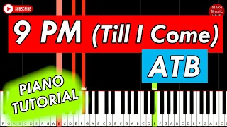 ATB - 9PM (Till I Come) - Piano Keyboard Tutorial - SUPER EASY