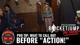 PRO TIP: What To Call Out Before "Action!"