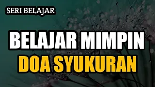 BELAJAR MEMIMPIN DOA SYUKURAN