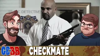 Checkmate - Good Bad or Bad Bad #47