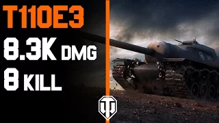 World of Tanks - T110E3 - 8356 Damage - 8 Kill