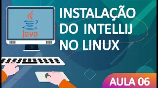 COMO INSTALAR O INTELLIJ NO LINUX - Ótima ferramenta para desenvolver em Java