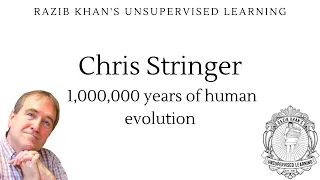 Chris Stringer: 1,000,000 years of human evolution
