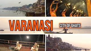 Varanasi | Ganga Aarti  | Kashi | Banaras | City Of Ghats