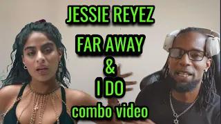 Jessie Reyez - Far Away & I Do [Combo Video] || REACTION