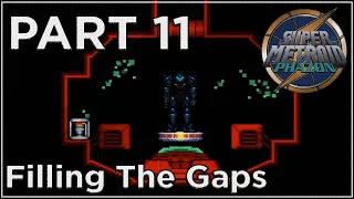 Filling The Gaps | Super Metroid Phazon | Part 11