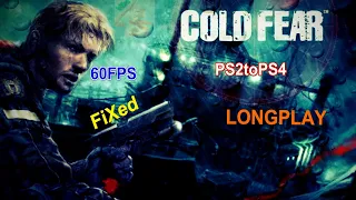 Cold Fear PS2toPS4 LONGPLAY 60FPS