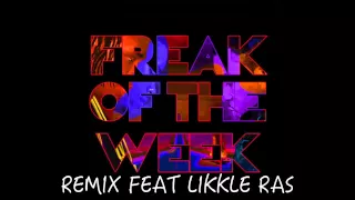 Freak Of The Week  - REMIX