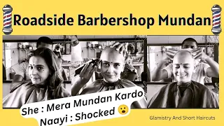 Headshave At Roadside Barbershop 🪒💈Lady went to barber and ask barber bhaiya aap mera mundan krdo
