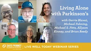 Living Alone With Parkinson's: Live Well Webinar Series