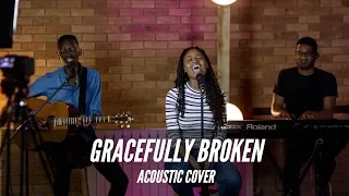 Gracefully Broken (Tasha Cobbs) Acoustic Cover - Tofunmi Agbaniyaka