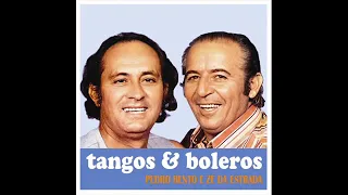 Pedro Bento e zé da Estrada _ Tangos e boleros ( DISCO VINIL LP)