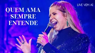 Marília Mendonça | Quem Ama Sempre Entende - Live Vem aí