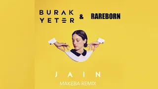 Jain - Makeba (Burak Yeter & Rareborn Remix)