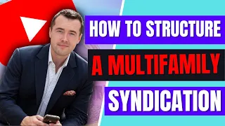 How to Structure a Multifamily Syndication