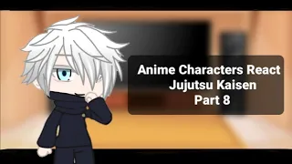 Anime Characters React To Each Other(Jujutsu Kaisen) Part 8