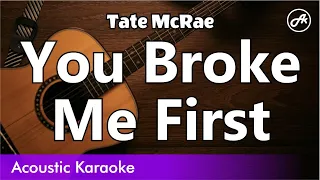 Tate McRae - You Broke Me First (SLOW karaoke acoustic)