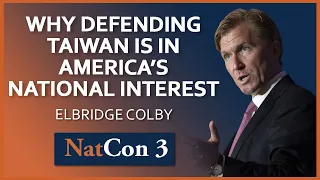 Elbridge Colby | Why Defending Taiwan is in America’s National Interest | NatCon 3 Miami