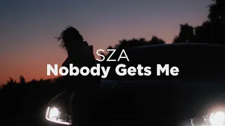 SZA - Nobody Gets Me (Clean - Lyrics)