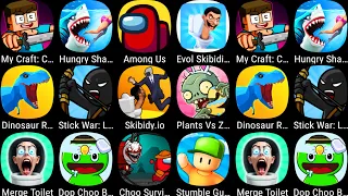 Skibidy.io,My Craft,Hungry Shark,Among Us,Evol Skibidi In Toilet,Plants vs Zombies 2,Stumble Guys...