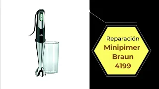 Minipimer Braun Reparación