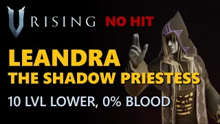 V Rising - Leandra the Shadow Priestess | 10 Levels Lower, Frailed | No Hit Solo Boss Kill