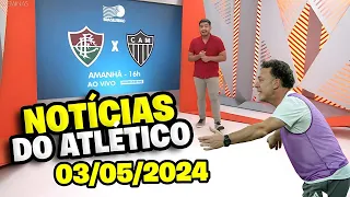 TUDO SOBRE O ATLÉTICO MINEIRO NESSA SEXTA-FEIRA, 03/05/2024. #atleticomineiro #galo #atleticomg